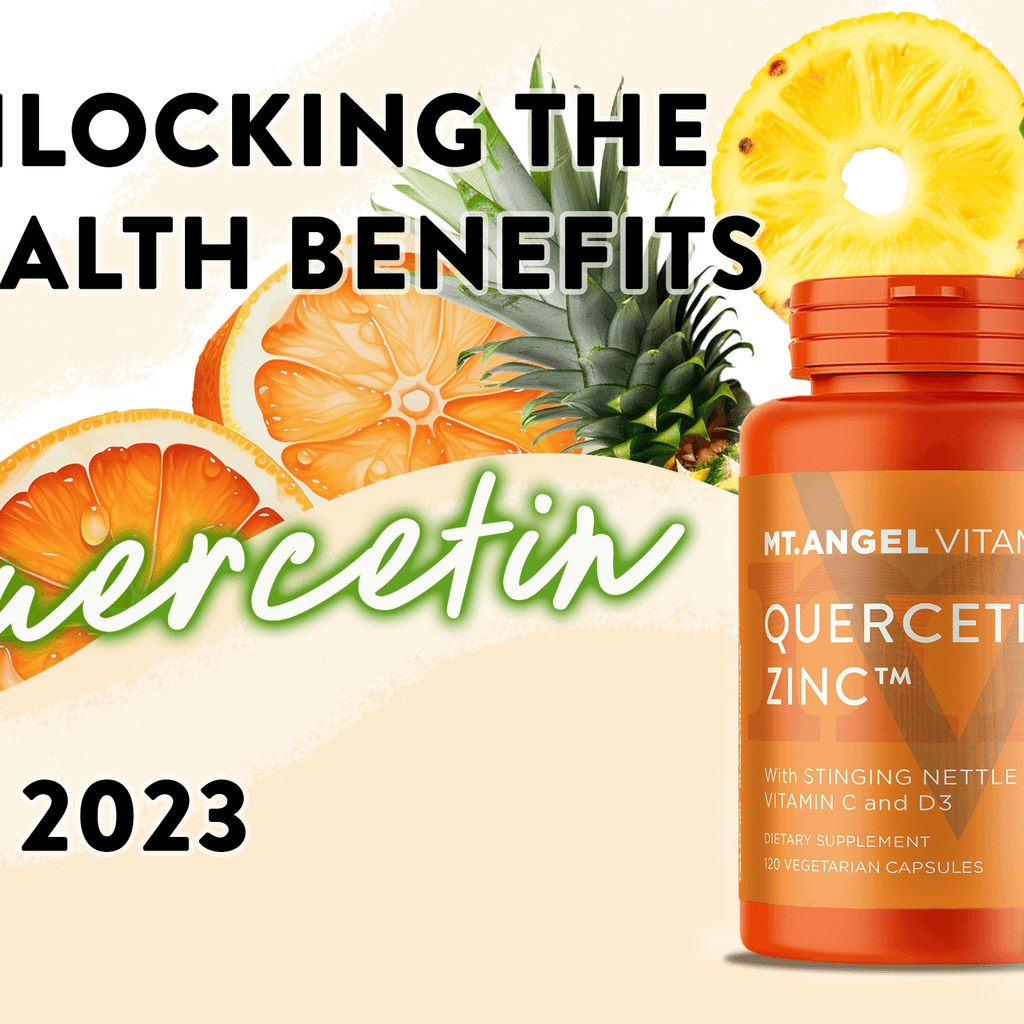 Unlocking the Health Benefits of Quercetin in 2023 Mt. Angel Vitamins